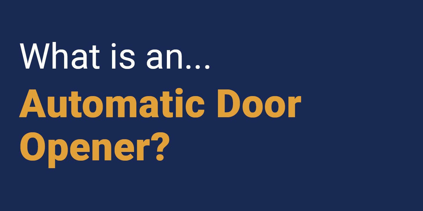 What is an Automatic Door Opener?