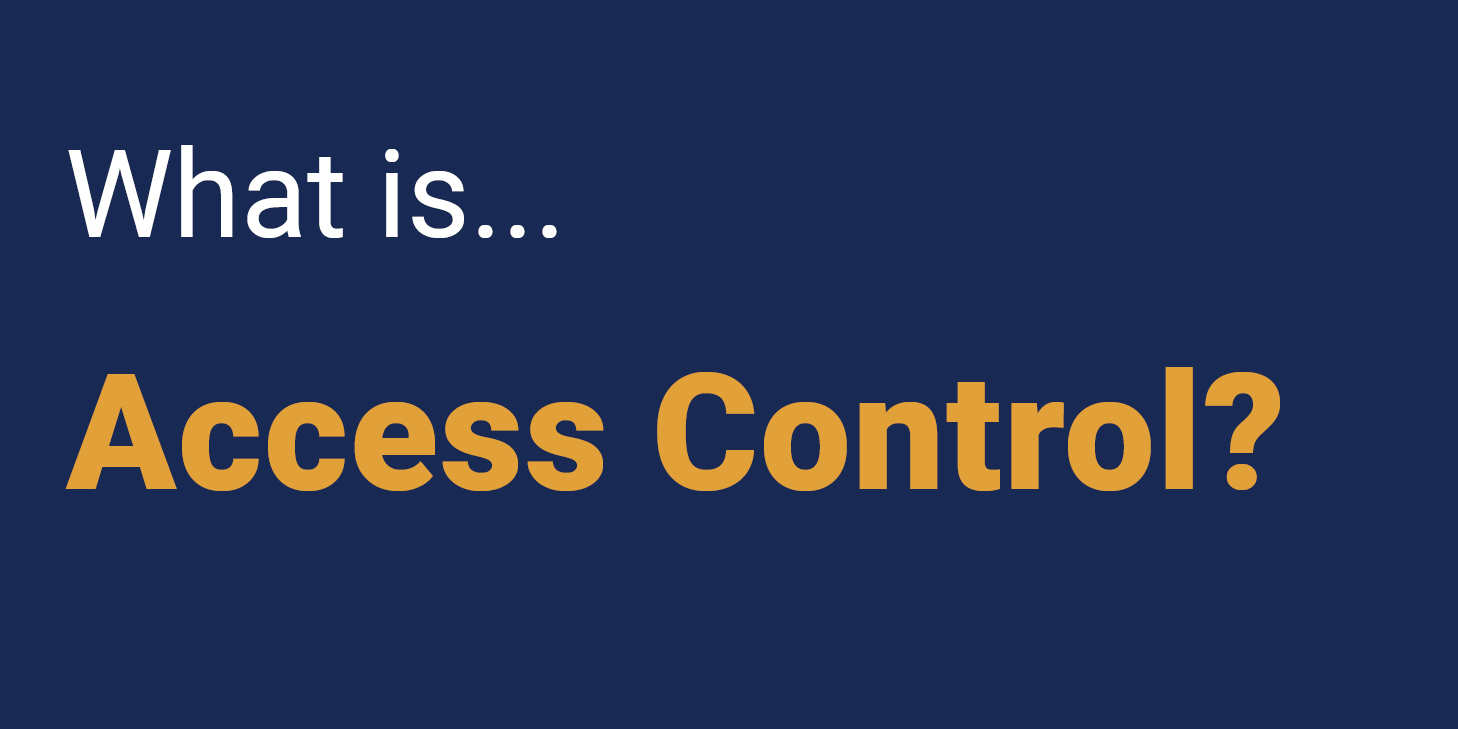 What is Access Control?