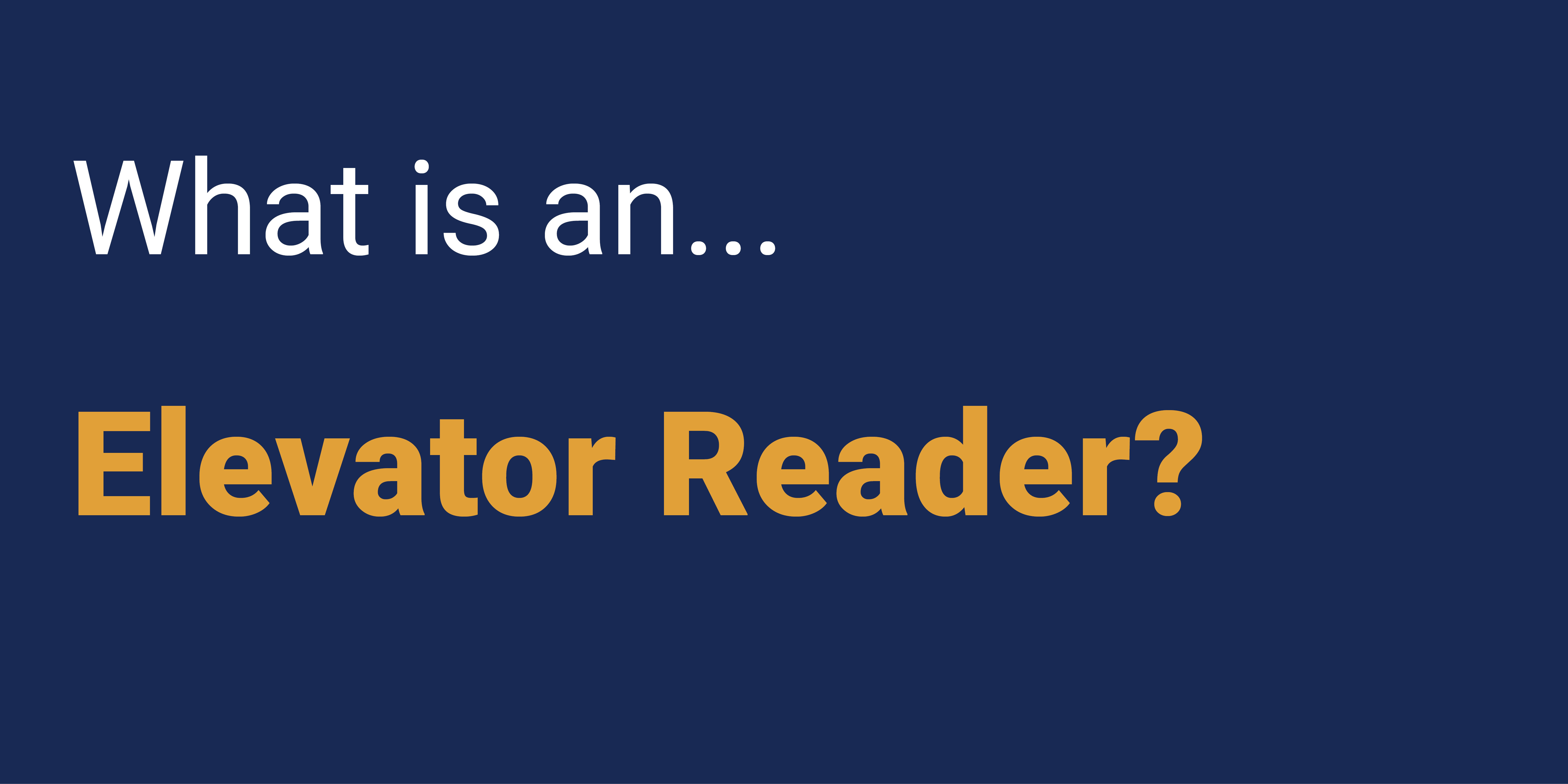 What is an Elevator Reader?