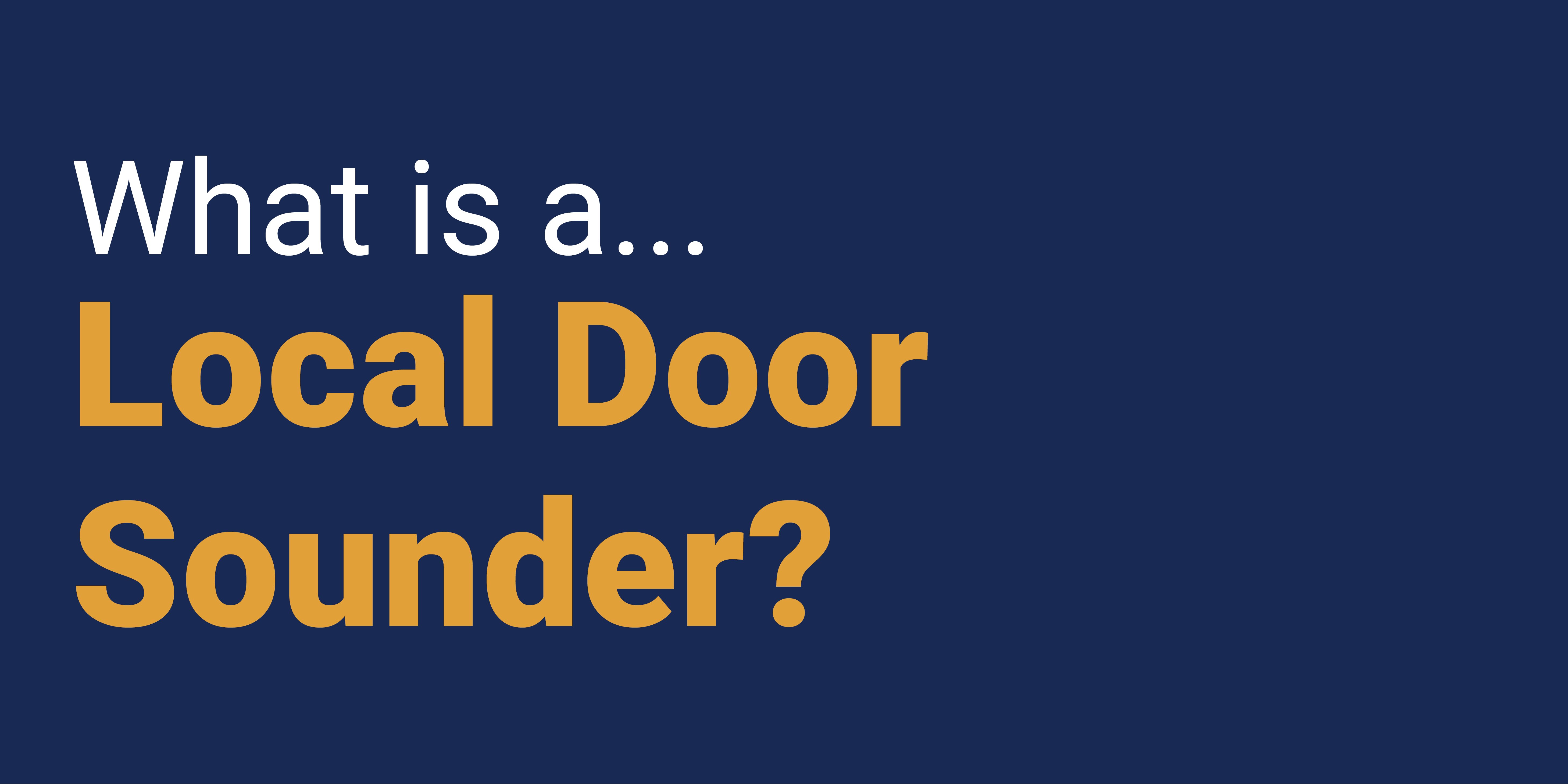 What is a Local Door Sounder?