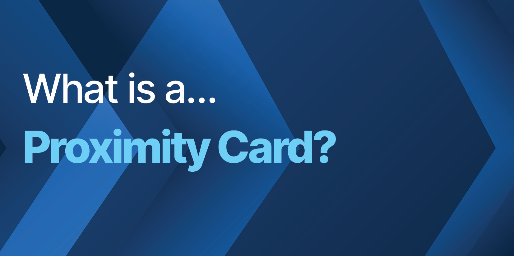 What is a Proximity Card?