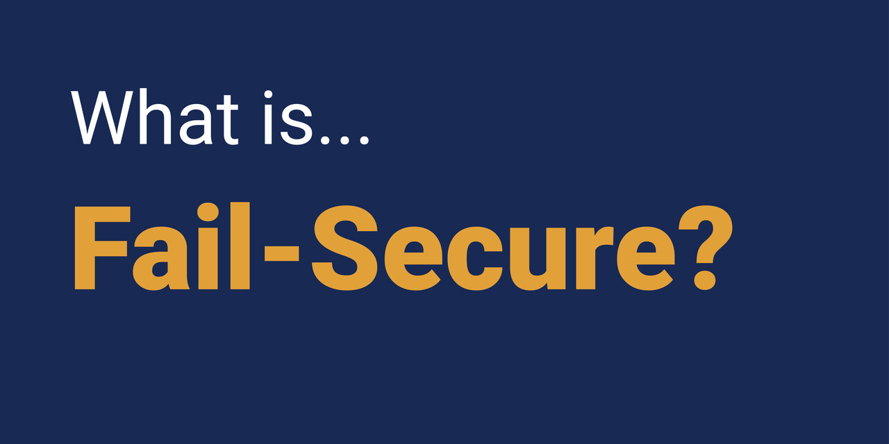 What is Fail-Secure?